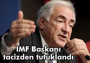 IMF Başkanı tacizden tutuklandı